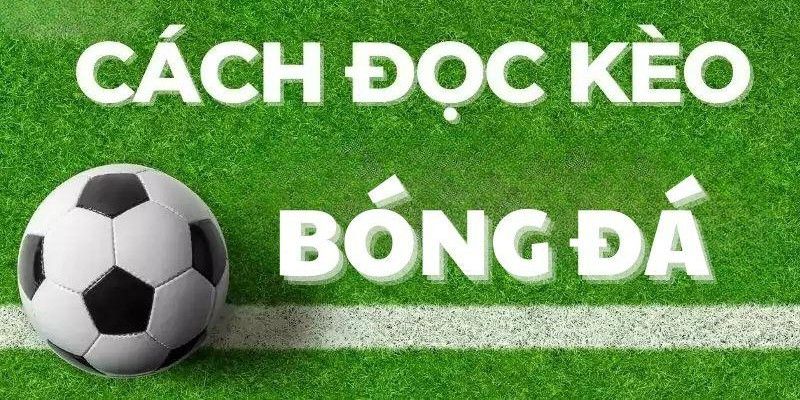 Bỏ túi bí quyết đọc kèo châu Á