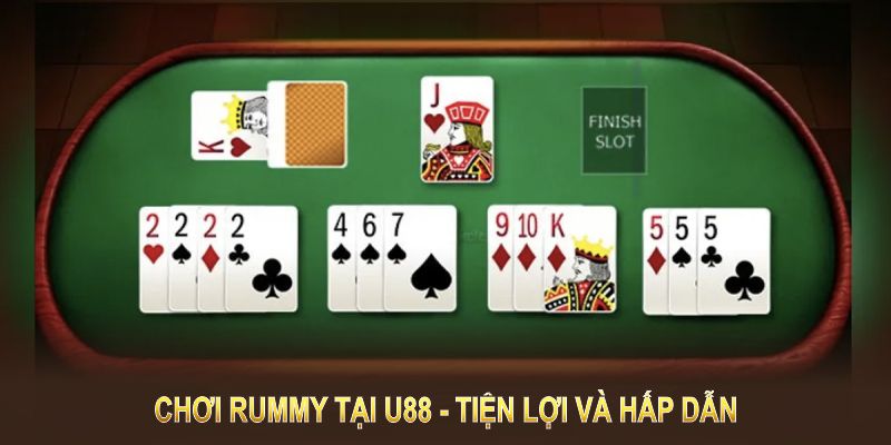 Chơi Rummy tại U88 mang lại sự tiện lợi và hấp dẫn vượt trội